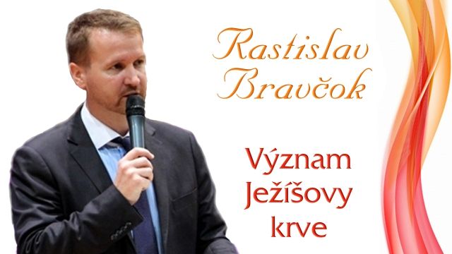 Význam Ježíšovy krve - Rastislav Bravčok